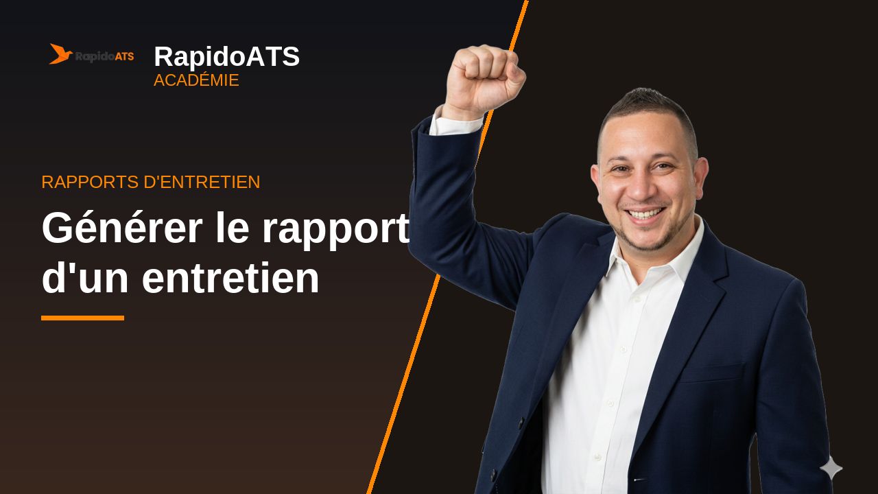 Tutoriel vidéo RapidoATS — Générer le rapport d'un entretien : vignette de la vidéo