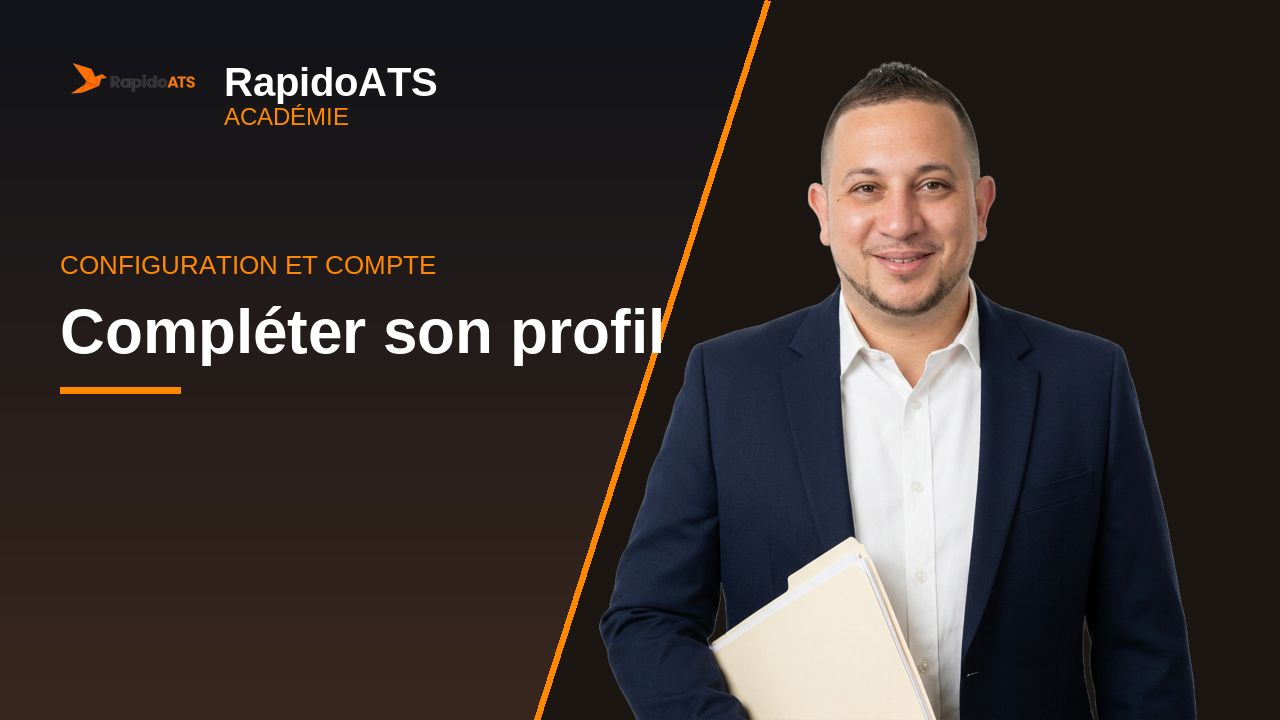 Tutoriel vidéo RapidoATS — Compléter son profil : vignette de la vidéo