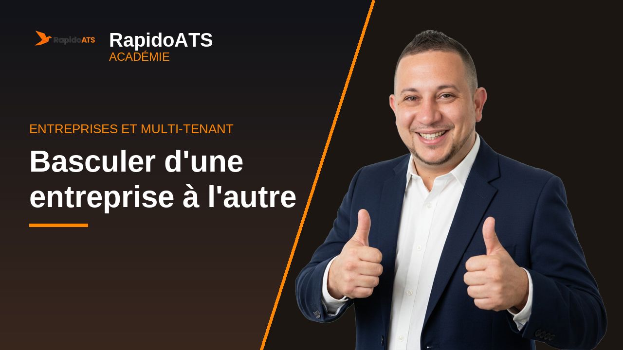 Tutoriel vidéo RapidoATS — Basculer d'une entreprise à l'autre : vignette de la vidéo