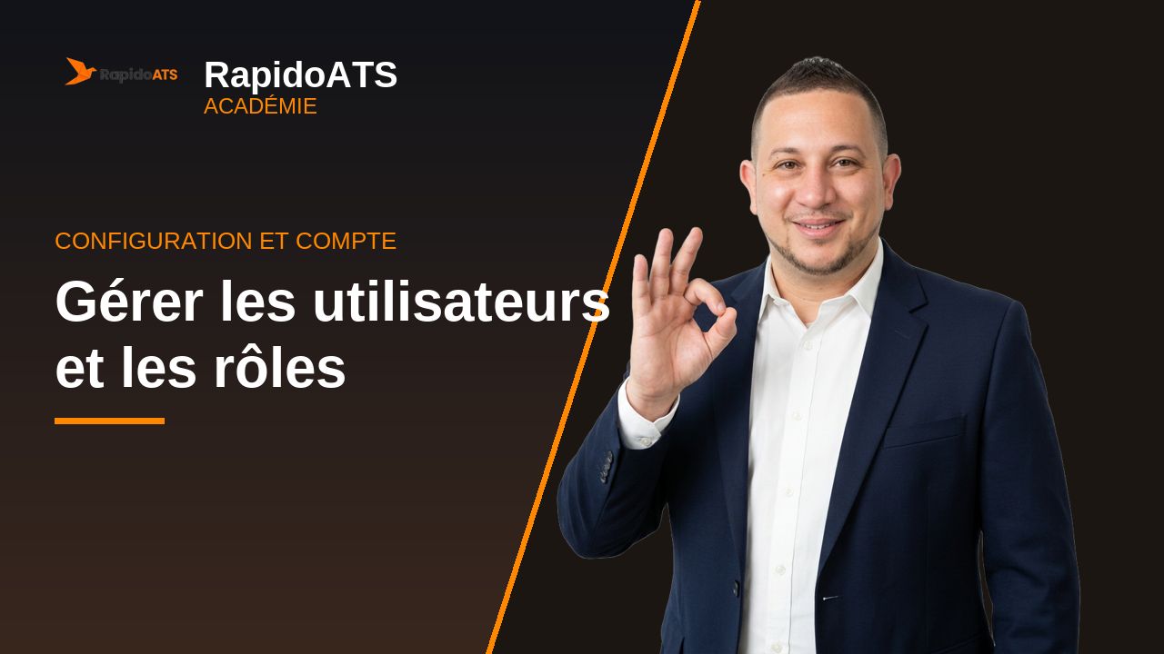 Tutoriel vidéo RapidoATS — Gérer les utilisateurs et les rôles : vignette de la vidéo