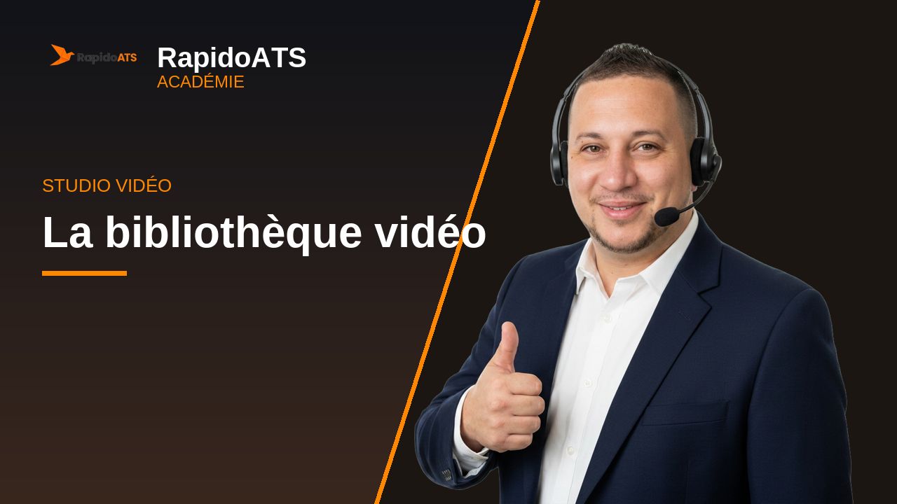 Tutoriel vidéo RapidoATS — La bibliothèque vidéo : vignette de la vidéo